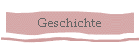 Geschichte